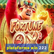 plataforma win 222